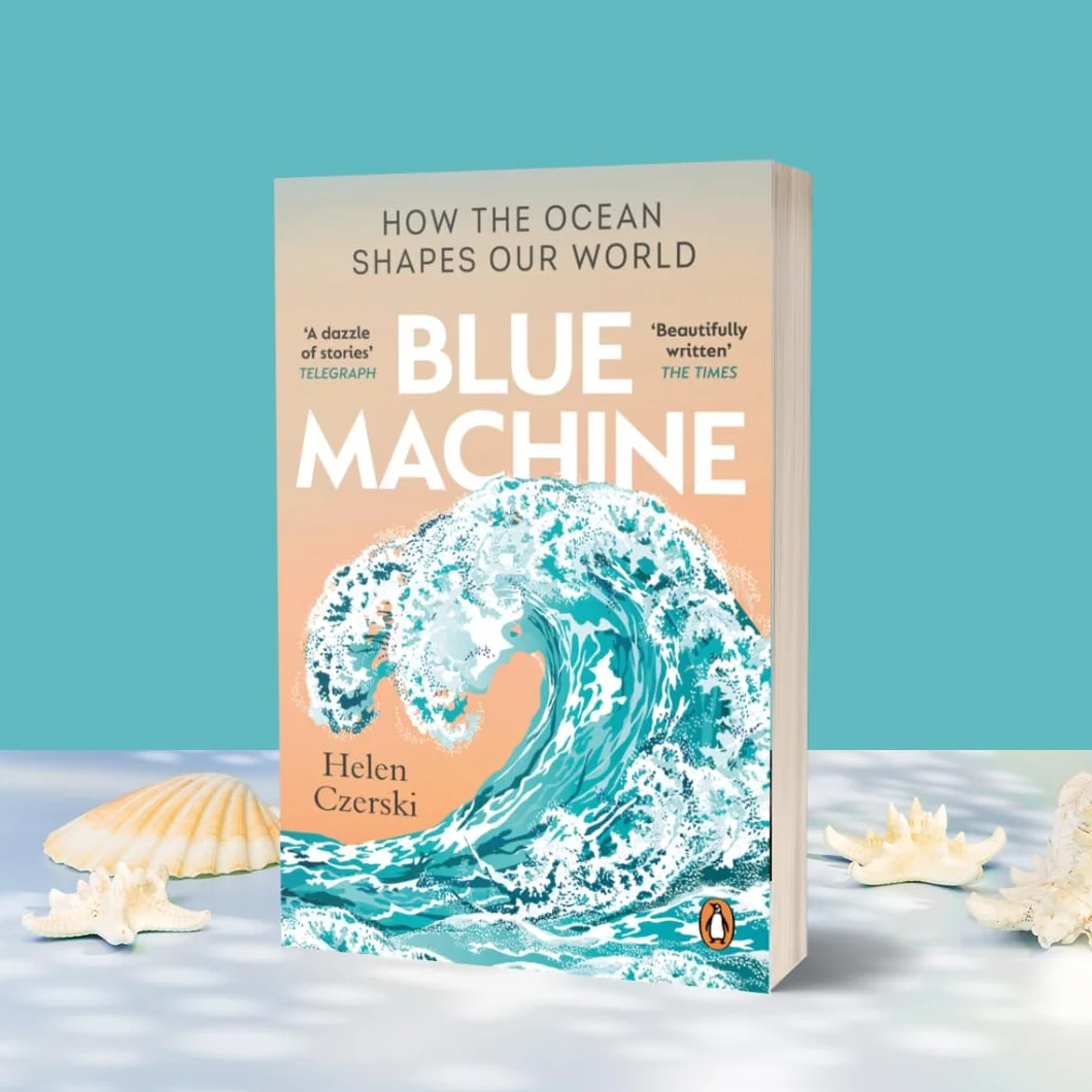 Blue Machine: How the Ocean Shapes Our World