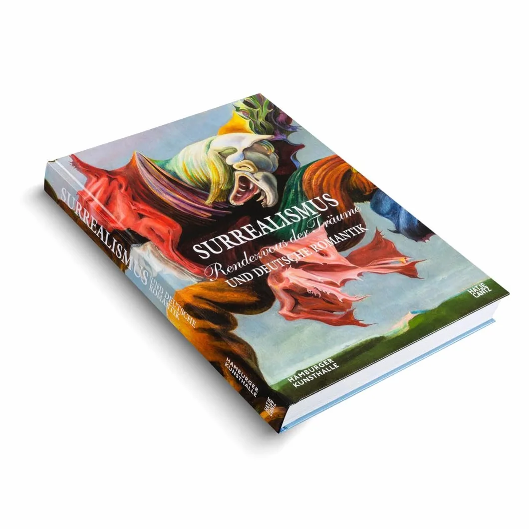 Rendezvous der TrAume - Surrealismus und deutsche Romantik /allemand: Der Ausstellungskatalog zur Jubiläumsschau in der Hamburger Kunsthalle