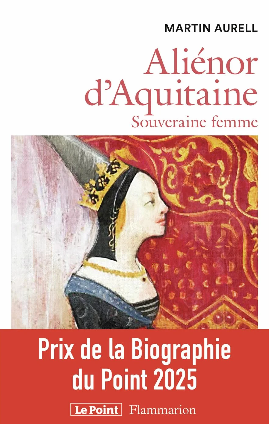 Aliénor d'Aquitaine: Souveraine femme