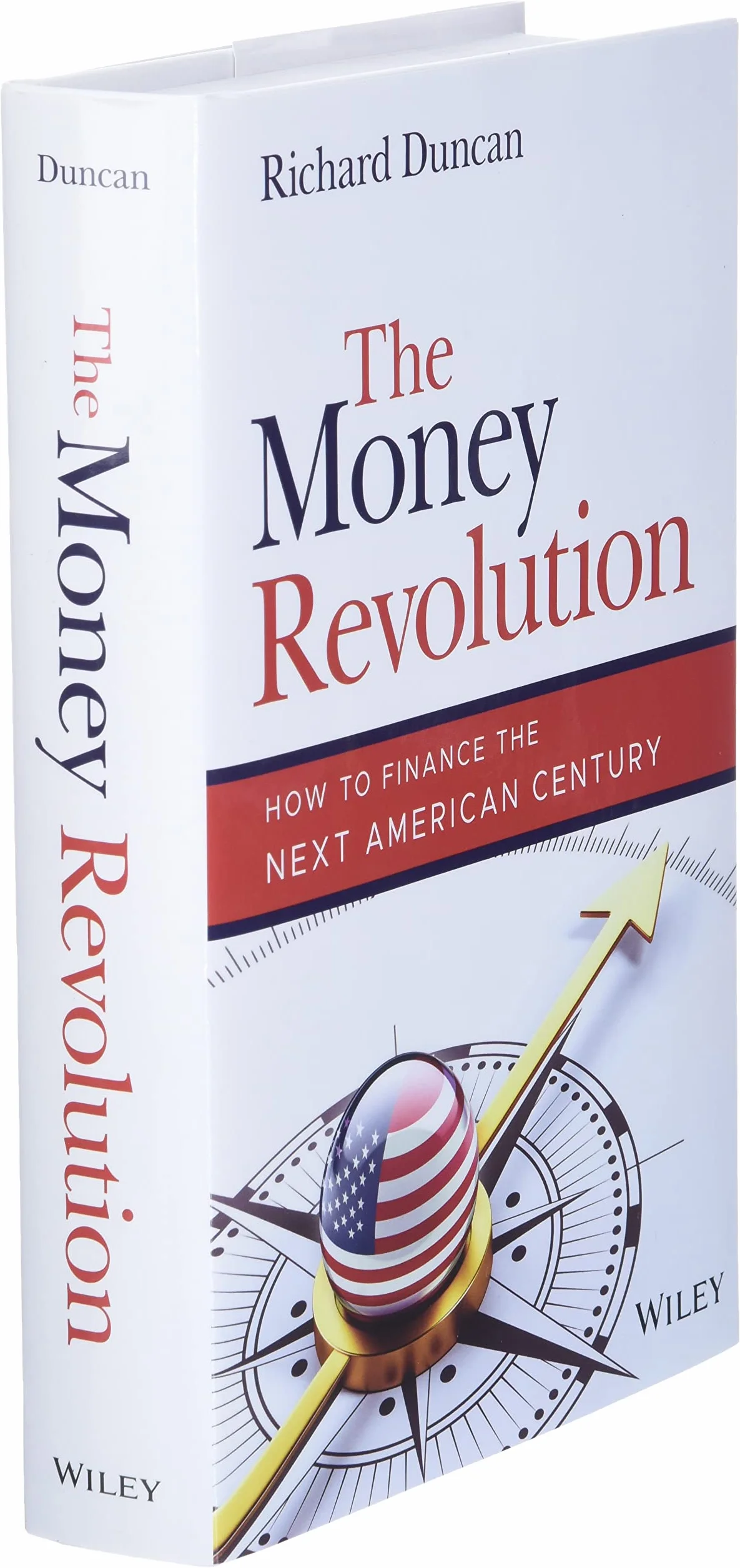 The Money Revolution: How to Finance the Next American Century