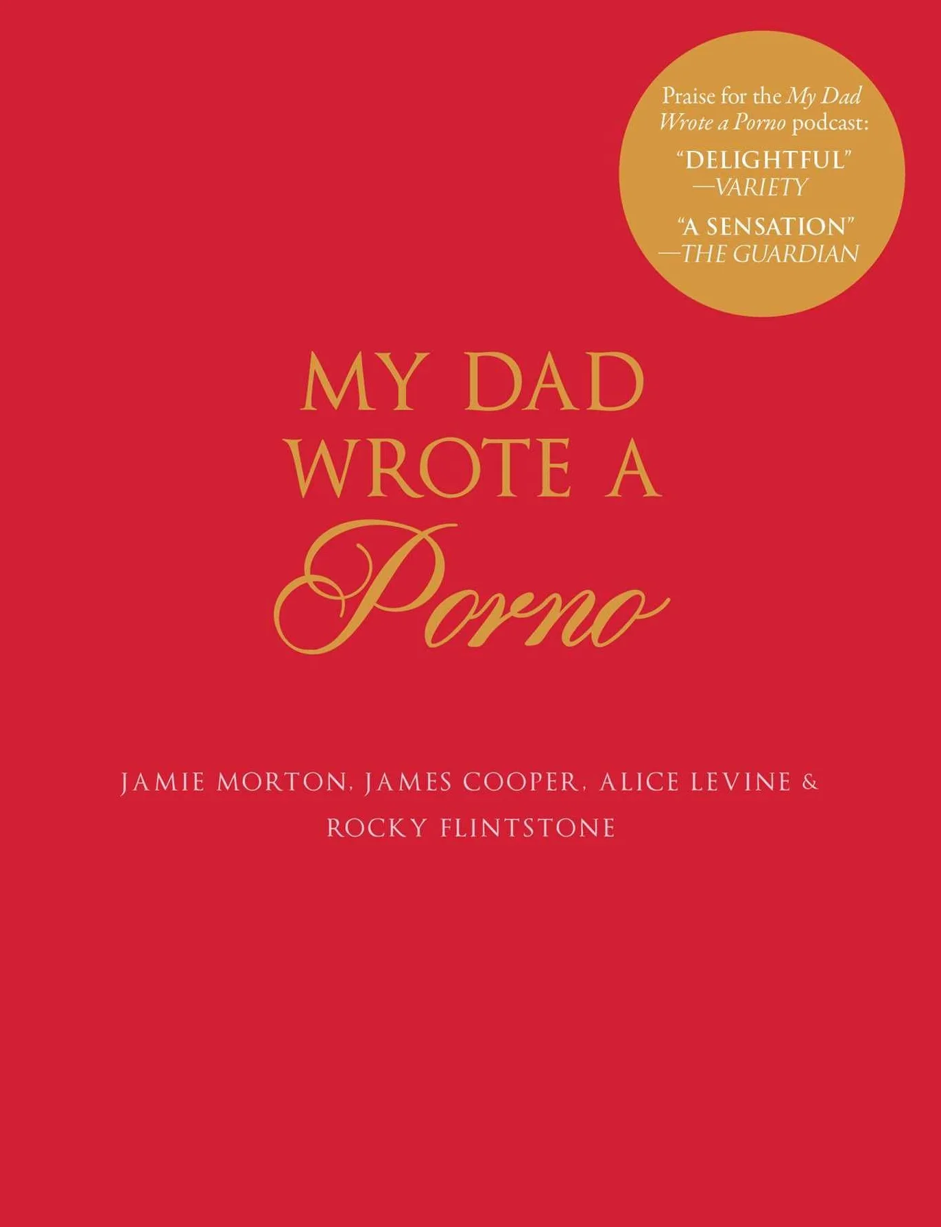 My Dad Wrote a Porno: The Fully Annotated Edition of Belinda Blinked 1