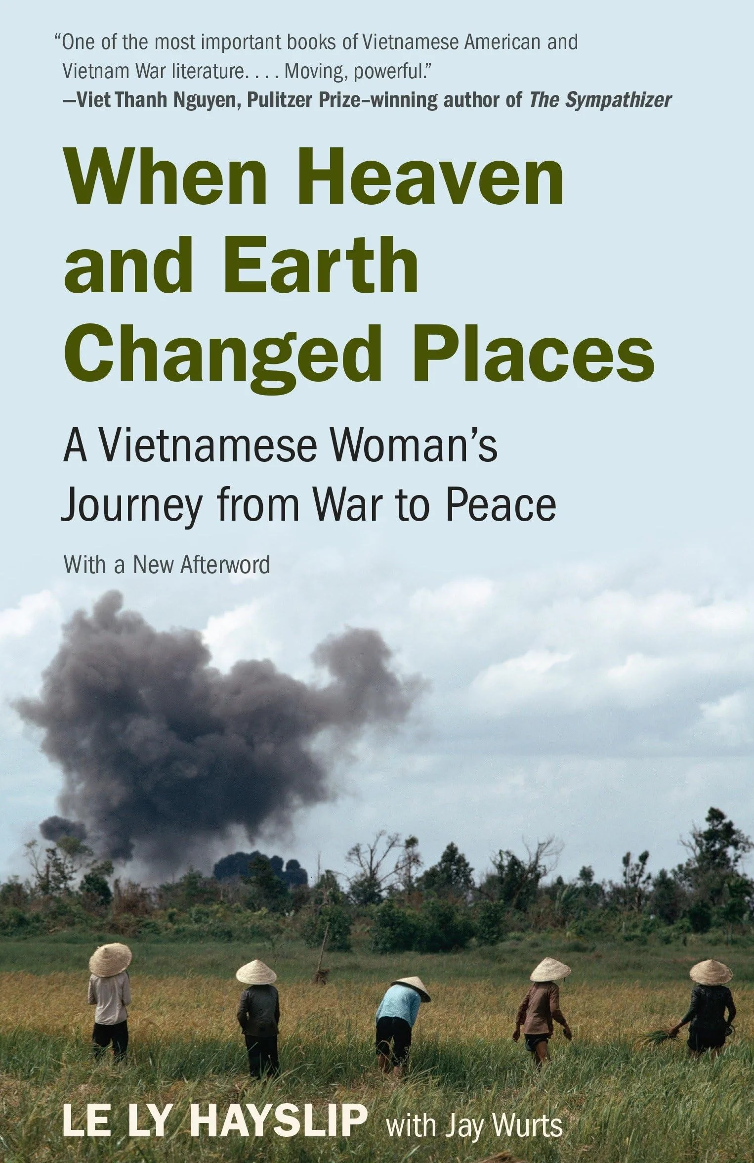 When Heaven and Earth Changed Places: A Vietnamese Woman's Journey from War to Peace