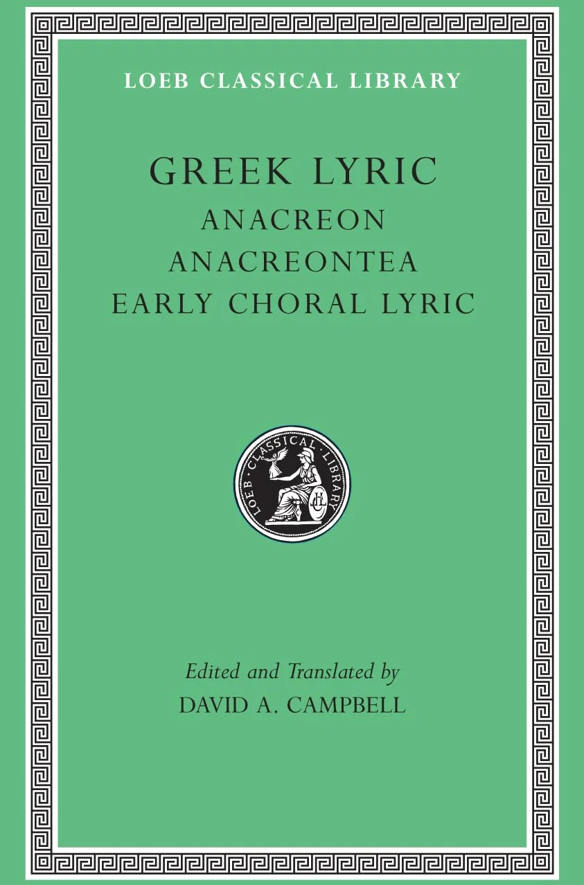 Greek Lyric, Volume II: Anacreon. Anacreontea. Early Choral Lyric: 143