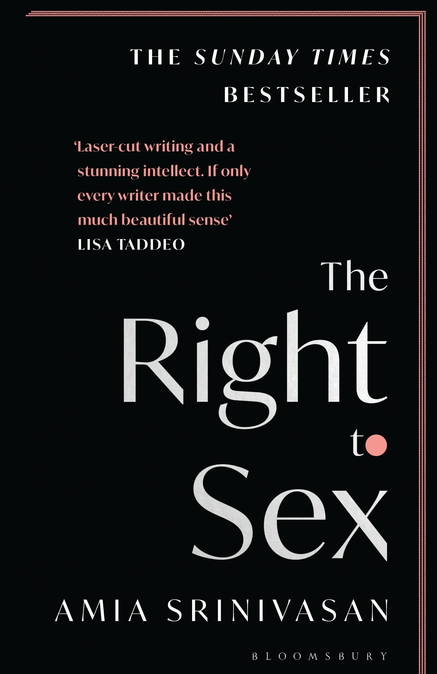 The right to sex: Amia Srinivasan: Shortlisted for the Orwell Prize 2022