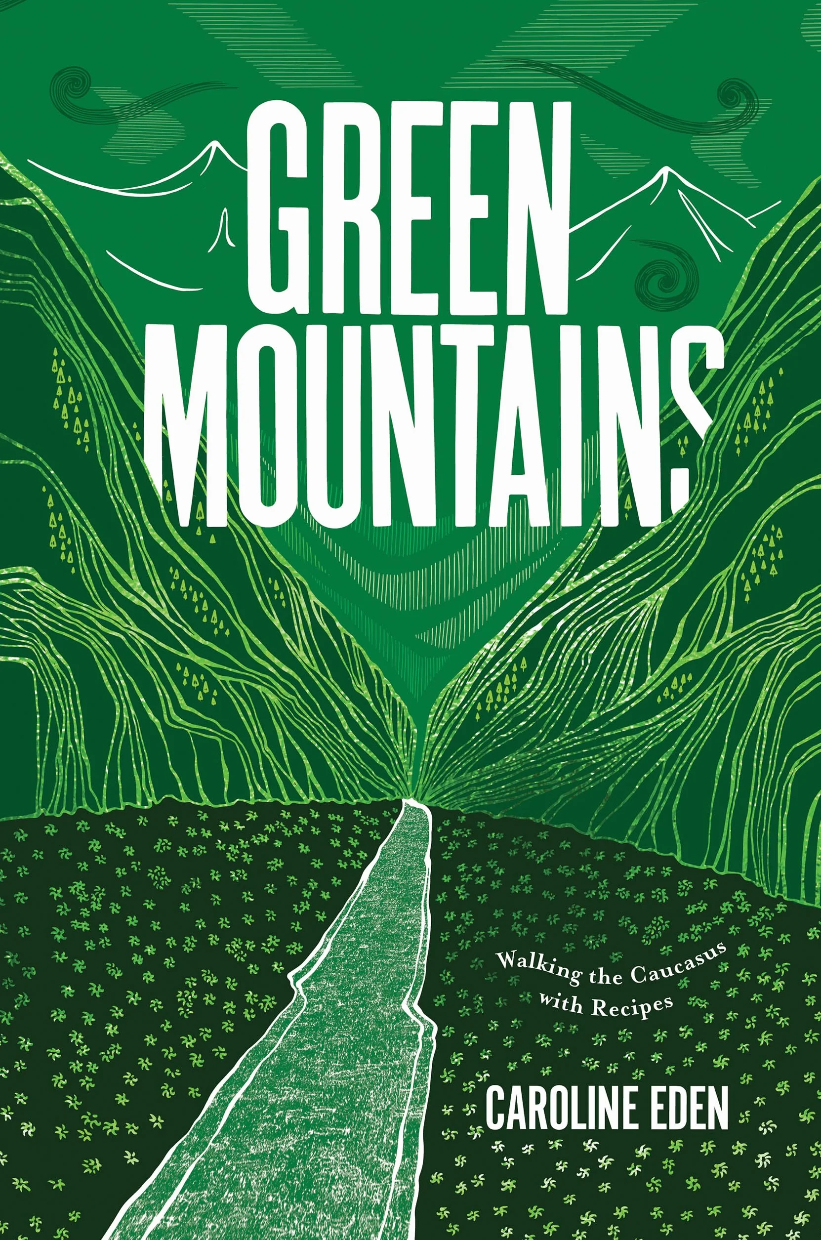 Green Mountains: Walking the Caucasus with Recipes