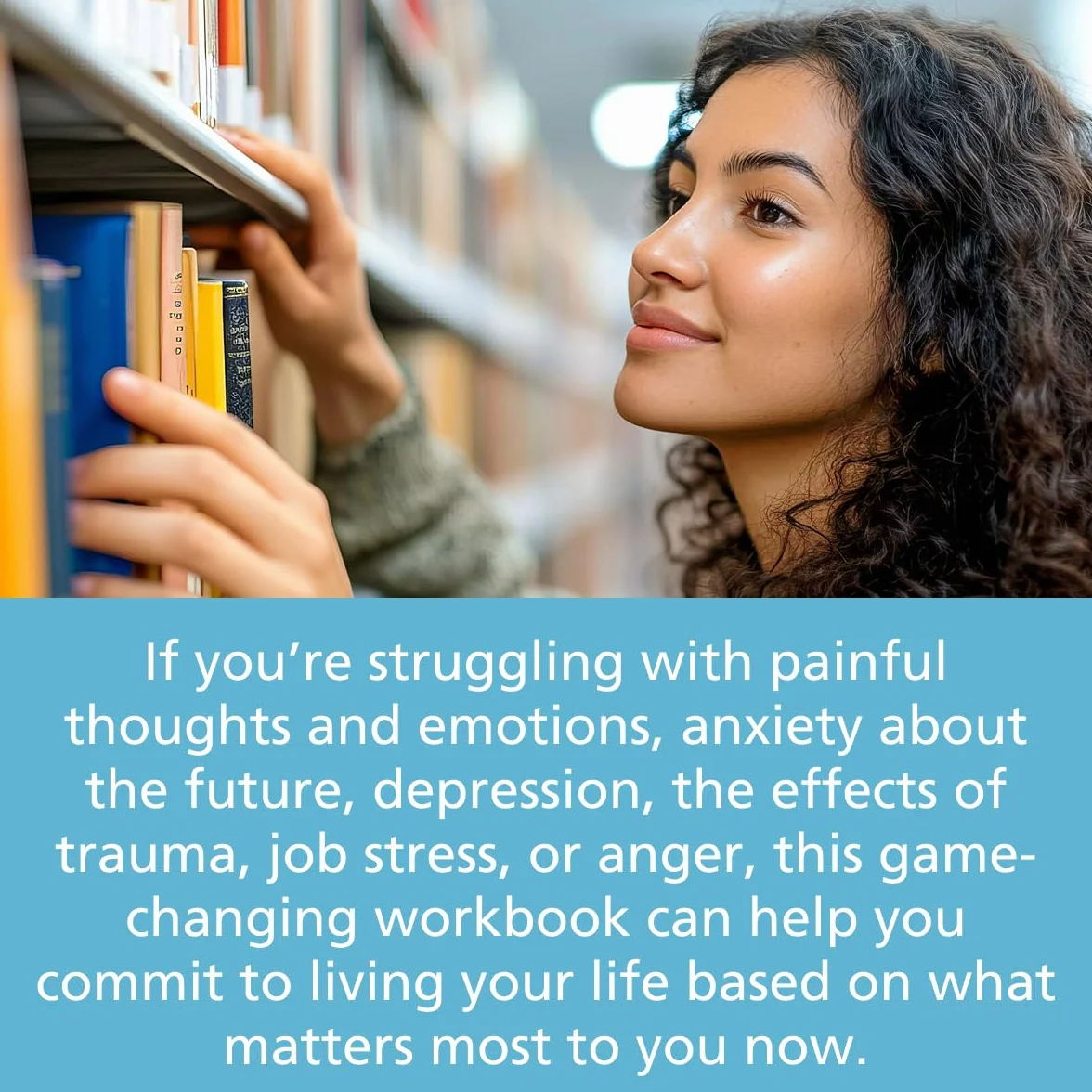 Get Out of Your Mind and Into Your Life: The New Acceptance and Commitment Therapy