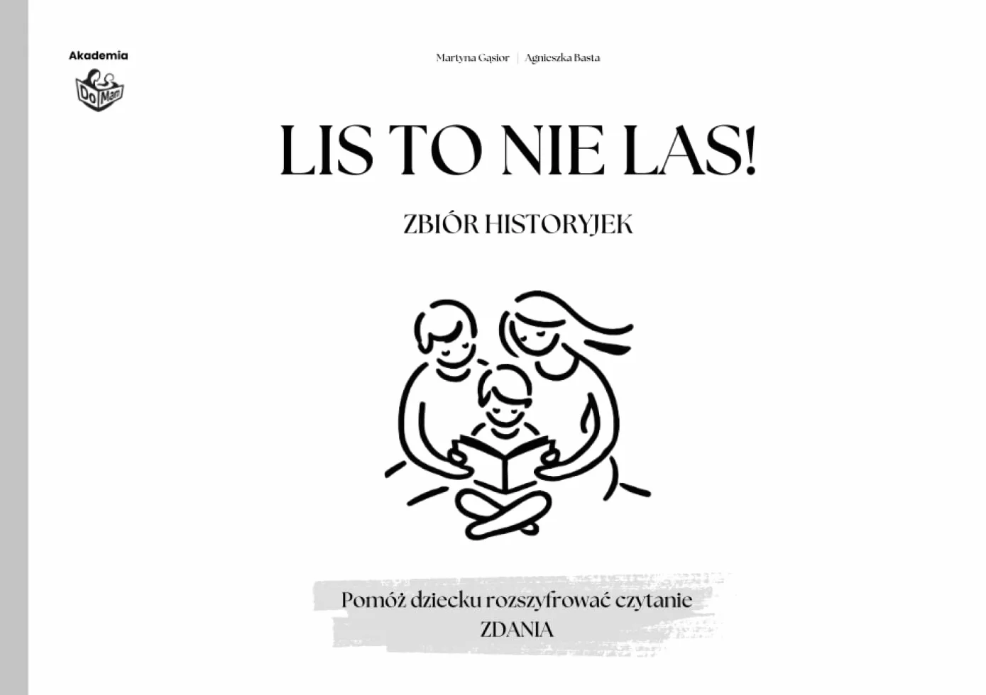 Lis to nie las! Zbiór historyjek: Pomóż dziecku rozszyfrować czytanie- zdania