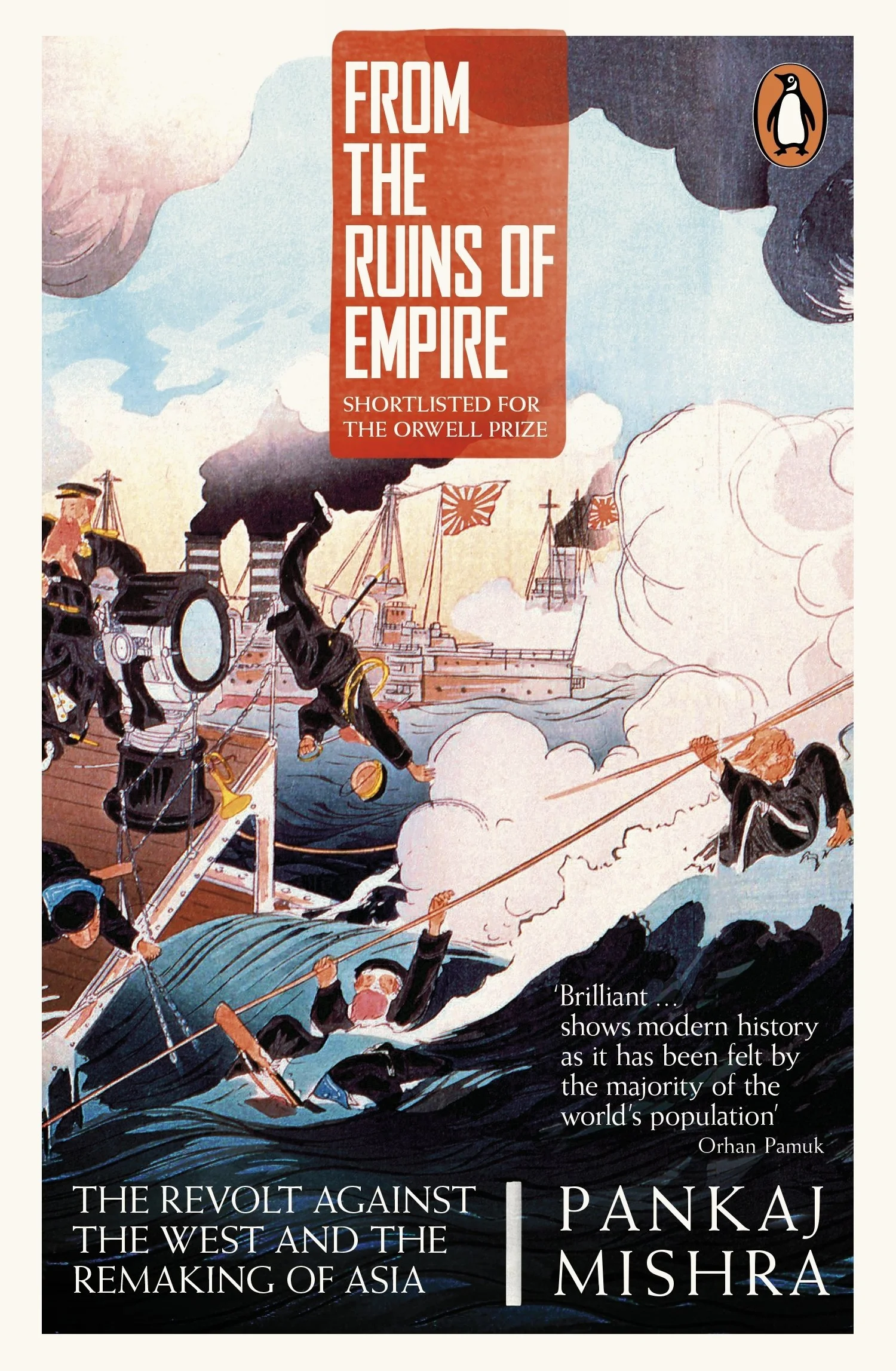 From the Ruins of Empire: The Revolt Against the West and the Remaking of Asia