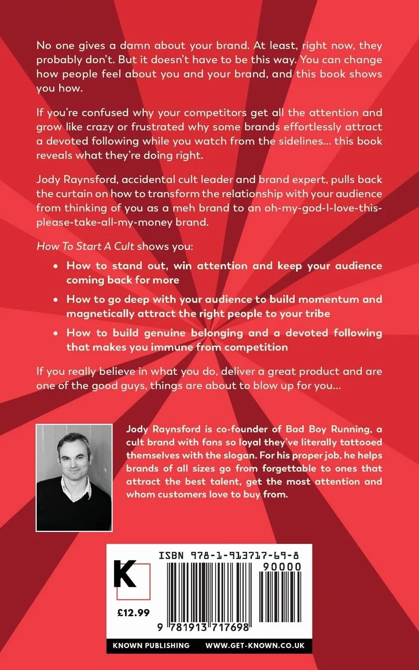 How To Start A Cult: Be bold, build belonging and attract a band of devoted followers to your brand