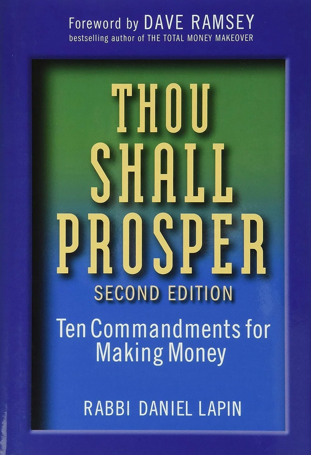 Thou Shall Prosper: Ten Commandments for Making Money