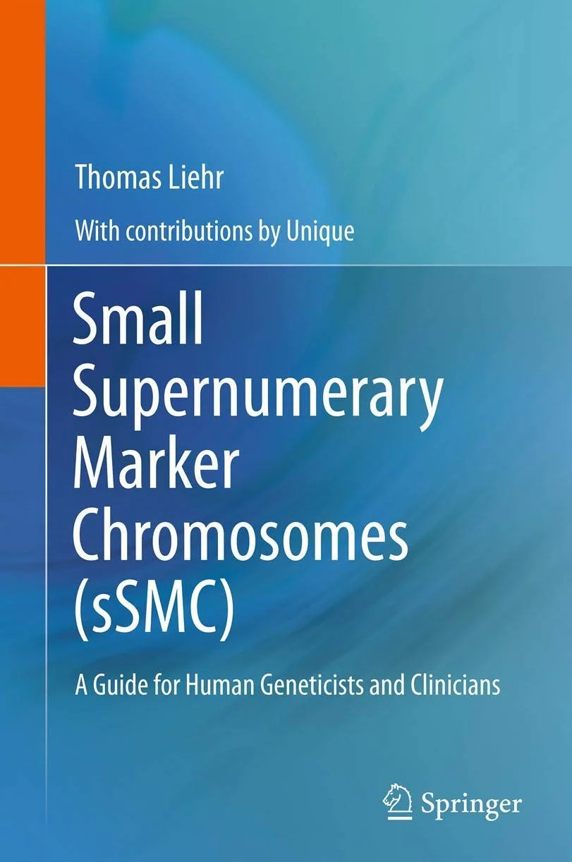 Small Supernumerary Marker Chromosomes (sSMC): A Guide for Human Geneticists and Clinicians