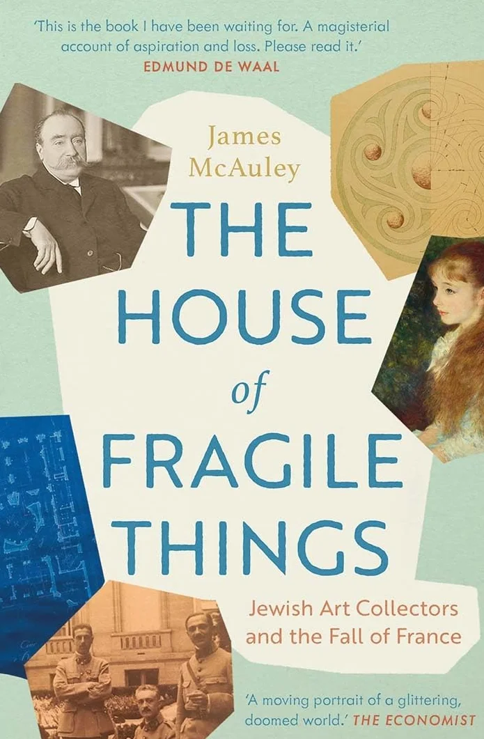 The House of Fragile Things: Jewish Art Collectors and the Fall of France