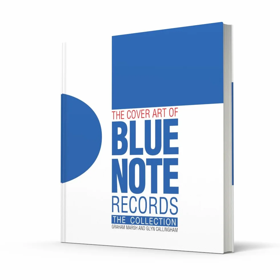 The Cover Art of Blue Note Records: The Collection. A Visual Feast of Jazz Art History from Blue Note's Archives