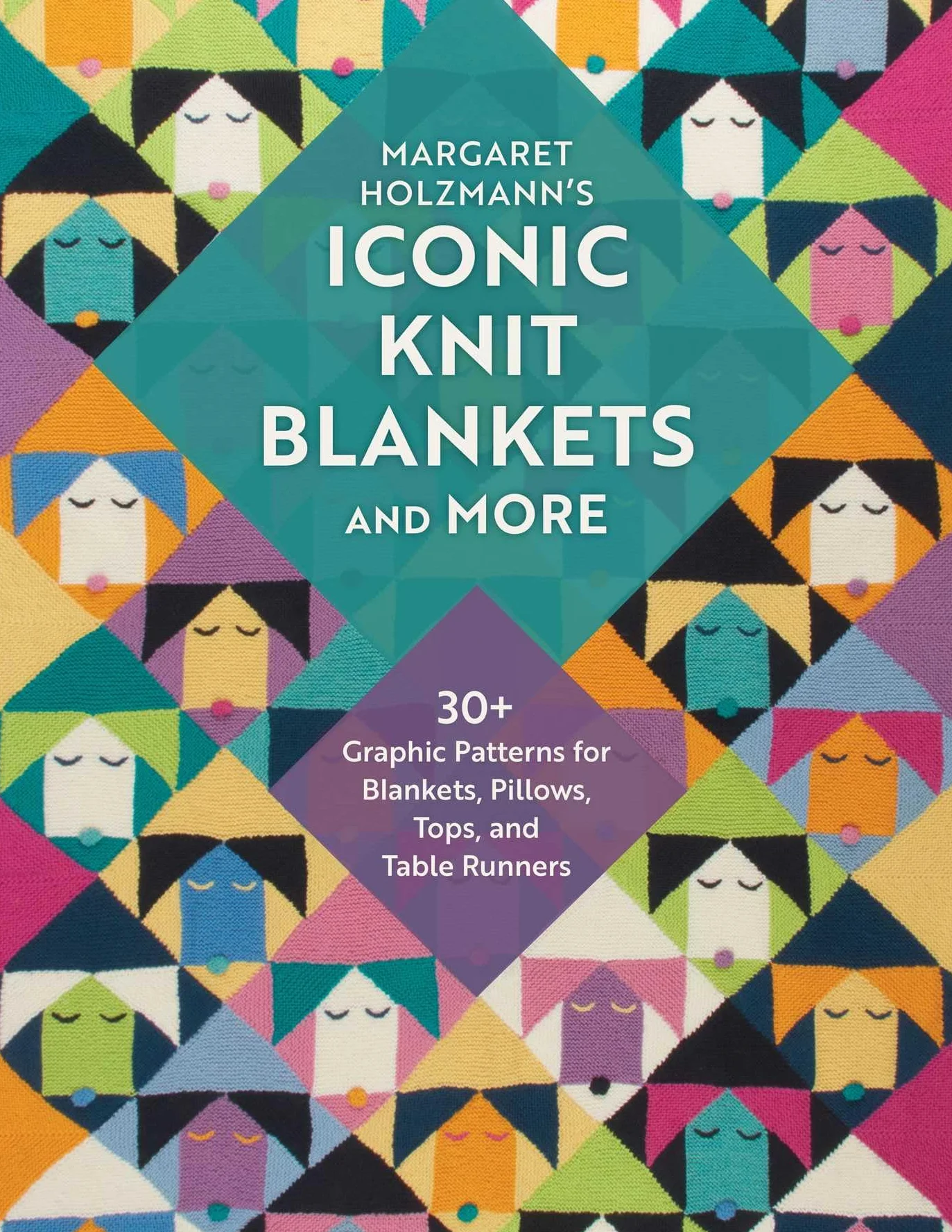 Margaret Holzmann's Iconic Knit Blankets and More: 30+ Graphic Patterns for Blankets, Pillows, Tops, and Table Runners