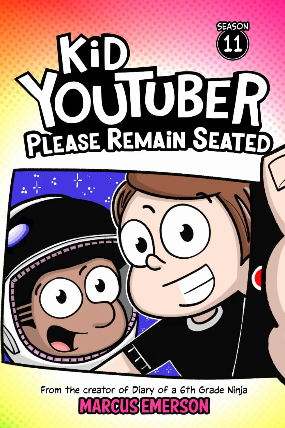 Kid Youtuber 11: Please Remain Seated: From the Creator of Diary of a 6th Grade Ninja