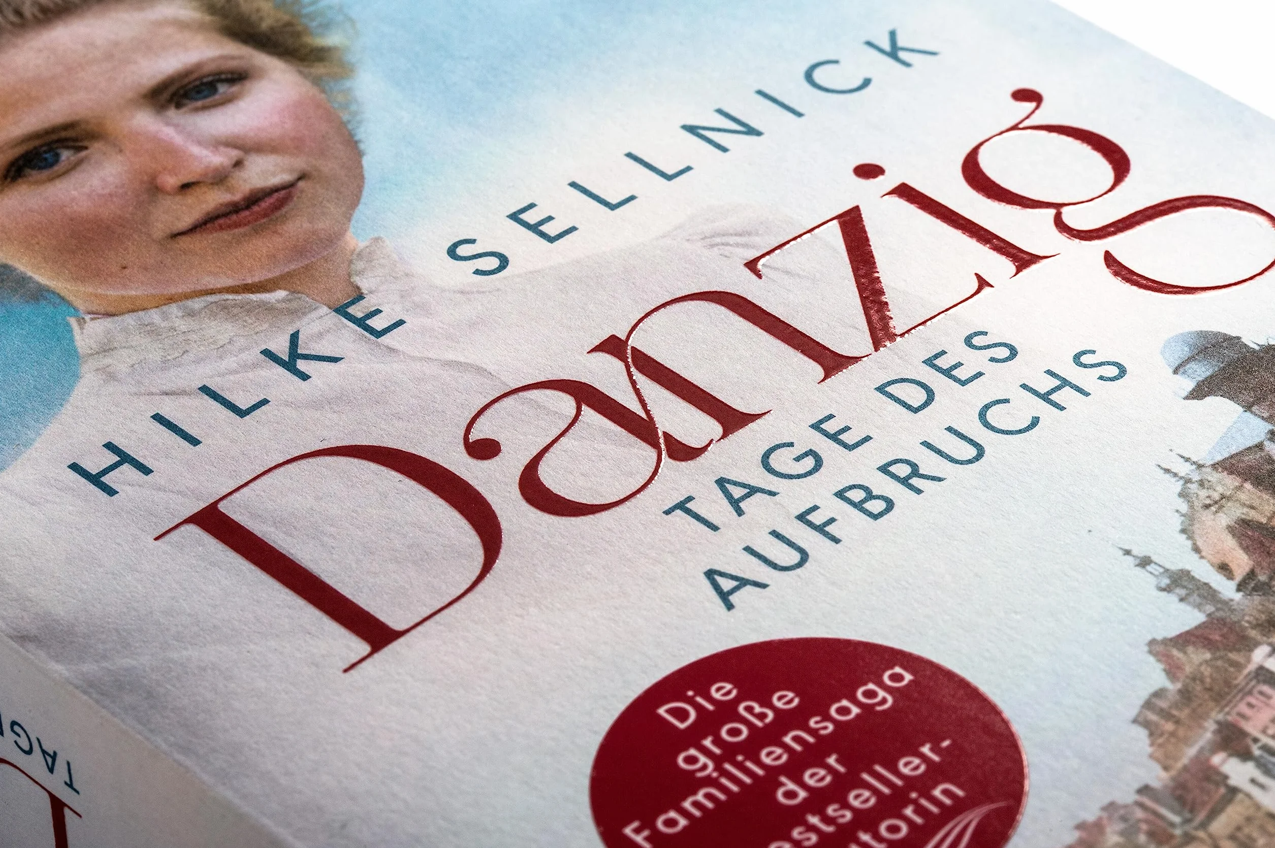 Danzig: Tage des Aufbruchs - Roman. Die Danzig-Saga der Bestsellerautorin: 1
