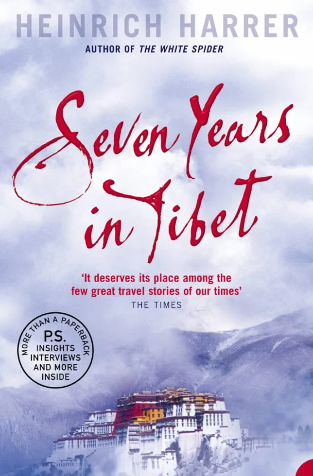 Seven Years in Tibet: The gripping travel memoir of resilience and Himalayan adventure