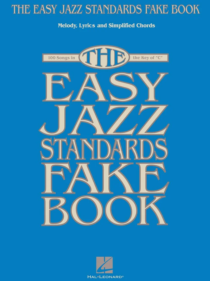 The Easy Jazz Standards Fake Book: 100 Songs in the Key of C