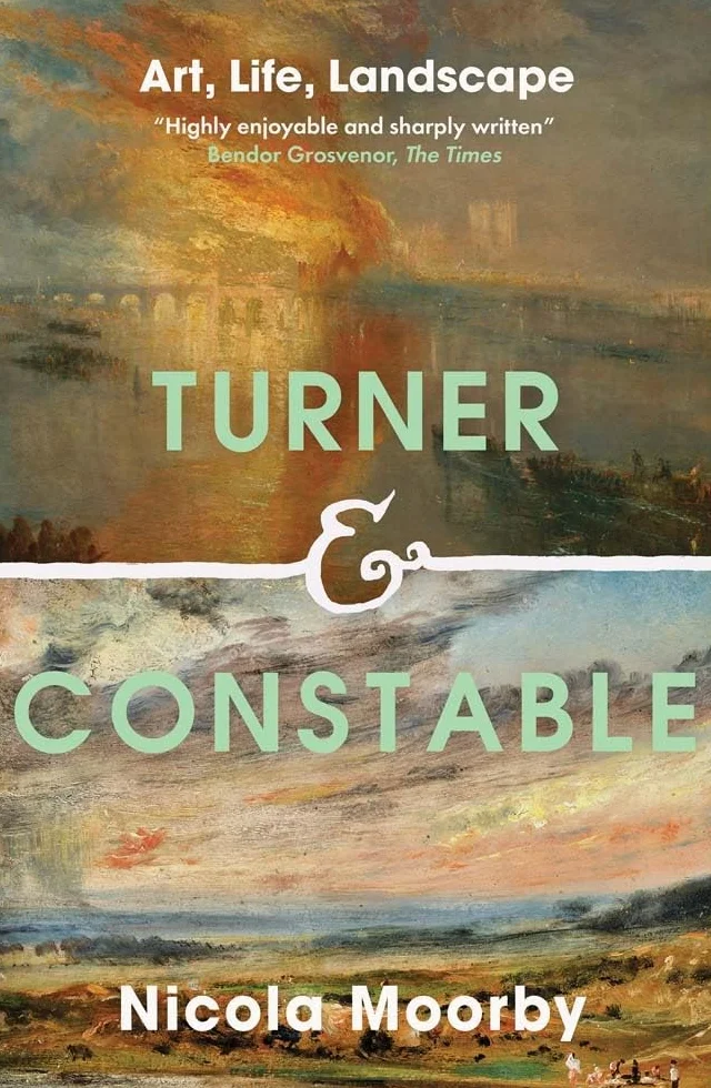 Turner and Constable: Art, Life, Landscape