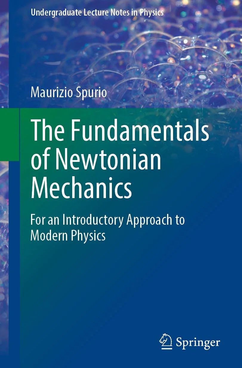The Fundamentals of Newtonian Mechanics: For an Introductory Approach to Modern Physics