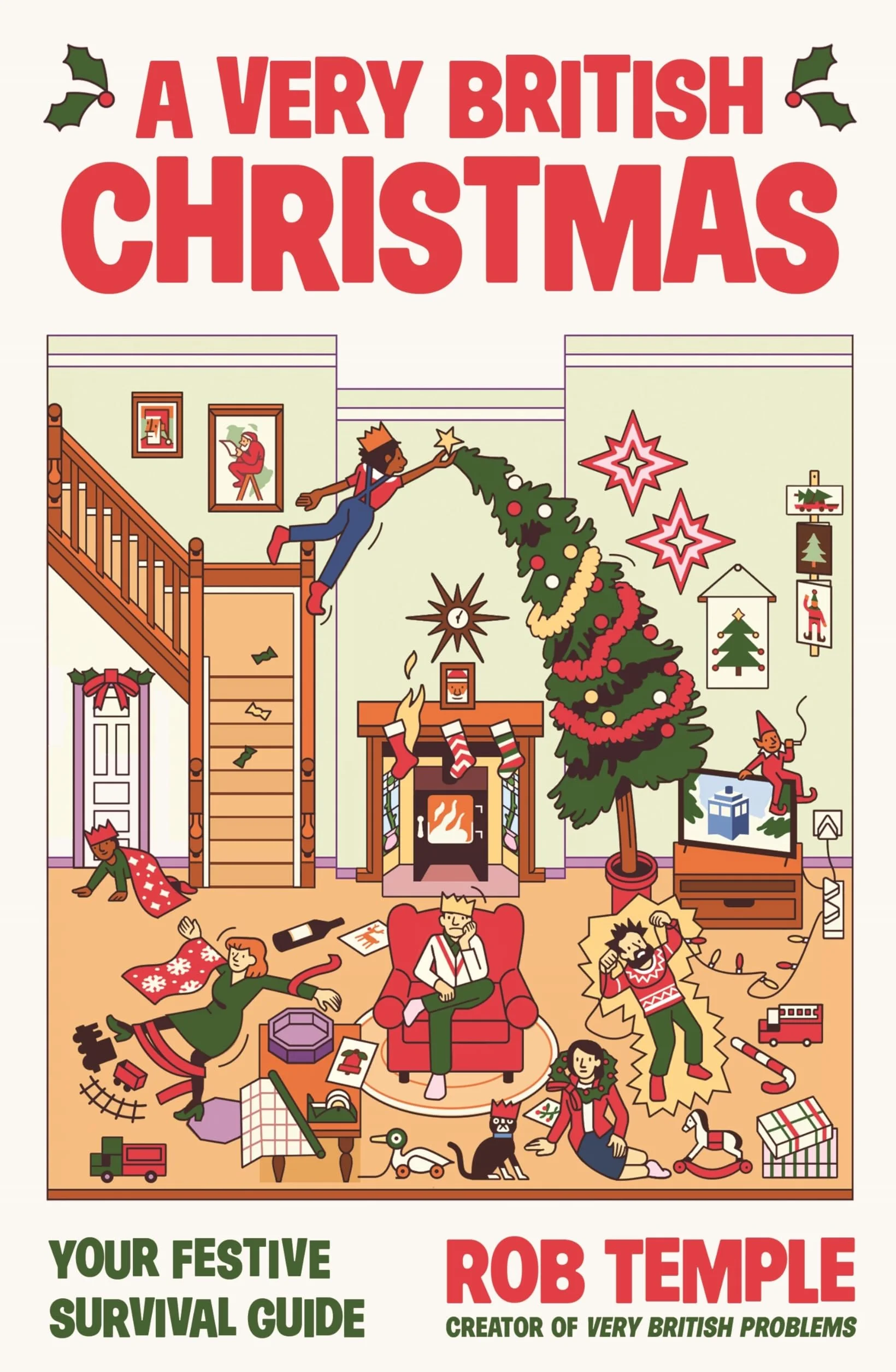 A Very British Christmas: The perfect festive gift: how to survive Christmas with your family, from the bestselling creator of Very British Problems