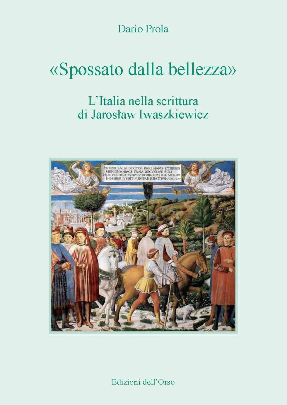 «Spossato dalla bellezza». L’Italia nella scrittura di Jaroslaw Iwaszkiewicz. Ediz. critica