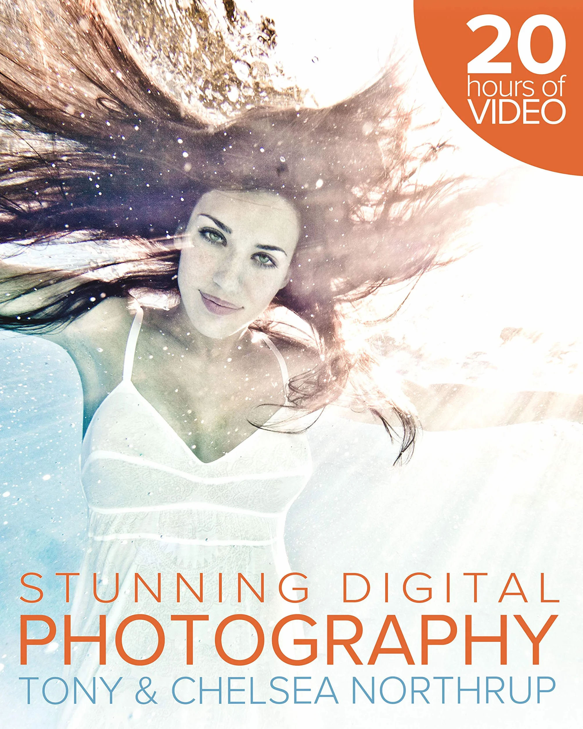 Tony Northrup's Dslr Book: How to Create Stunning Digital Photography