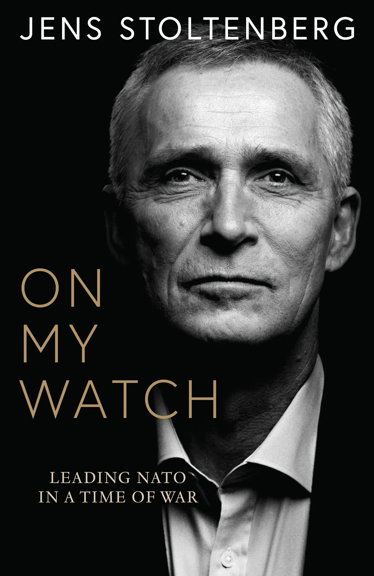 On My Watch: Leading NATO in a Time of War