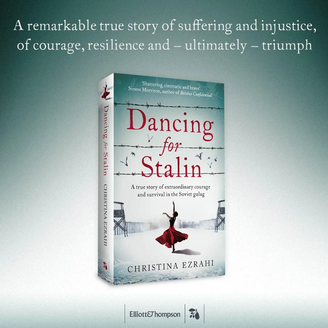 Dancing for Stalin: A True Story of Extraordinary Courage and Survival in the Soviet Gulag