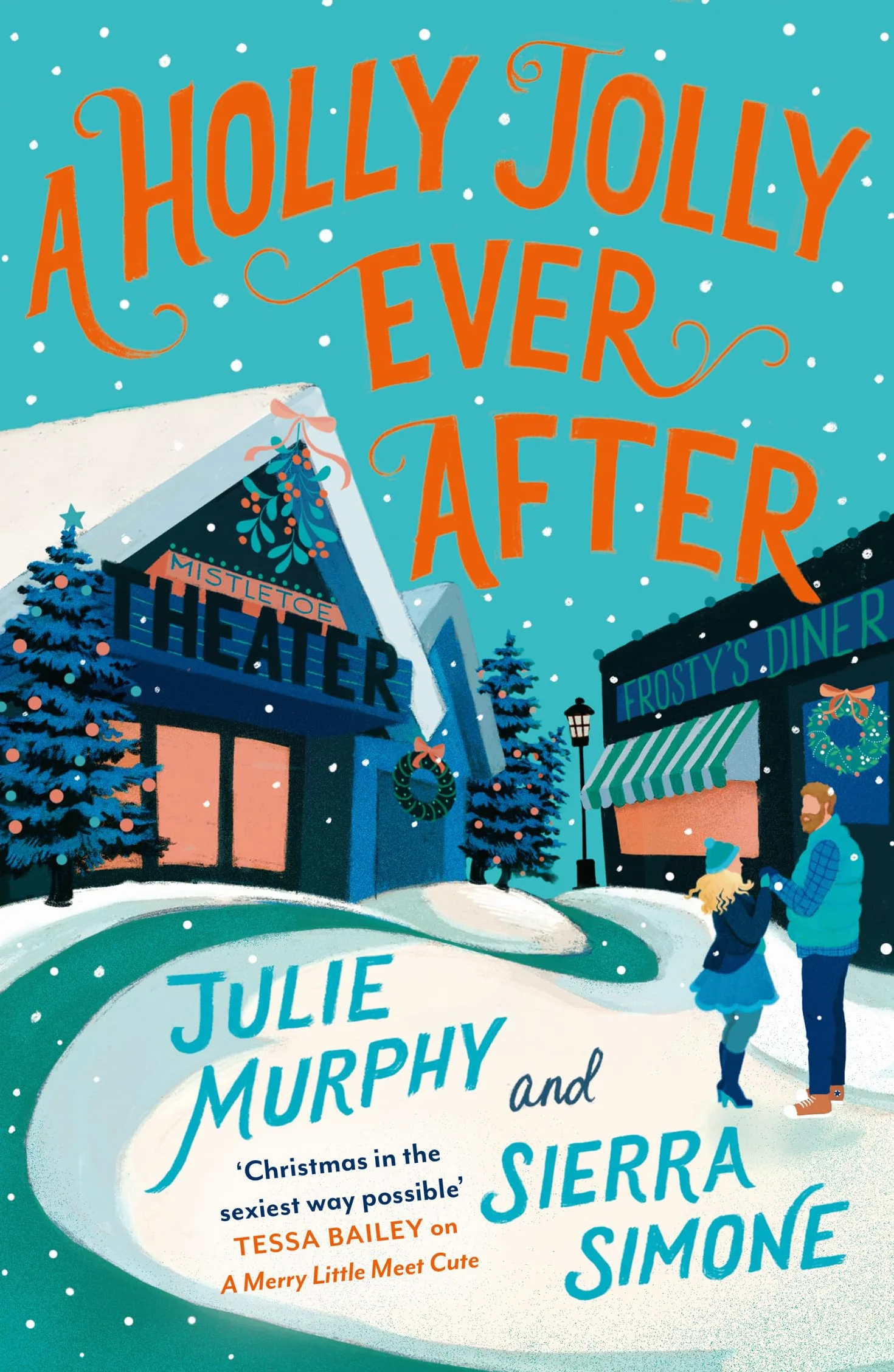 A Holly Jolly Ever After: a steamy, romantic, laugh-out-loud funny Christmas rom-com