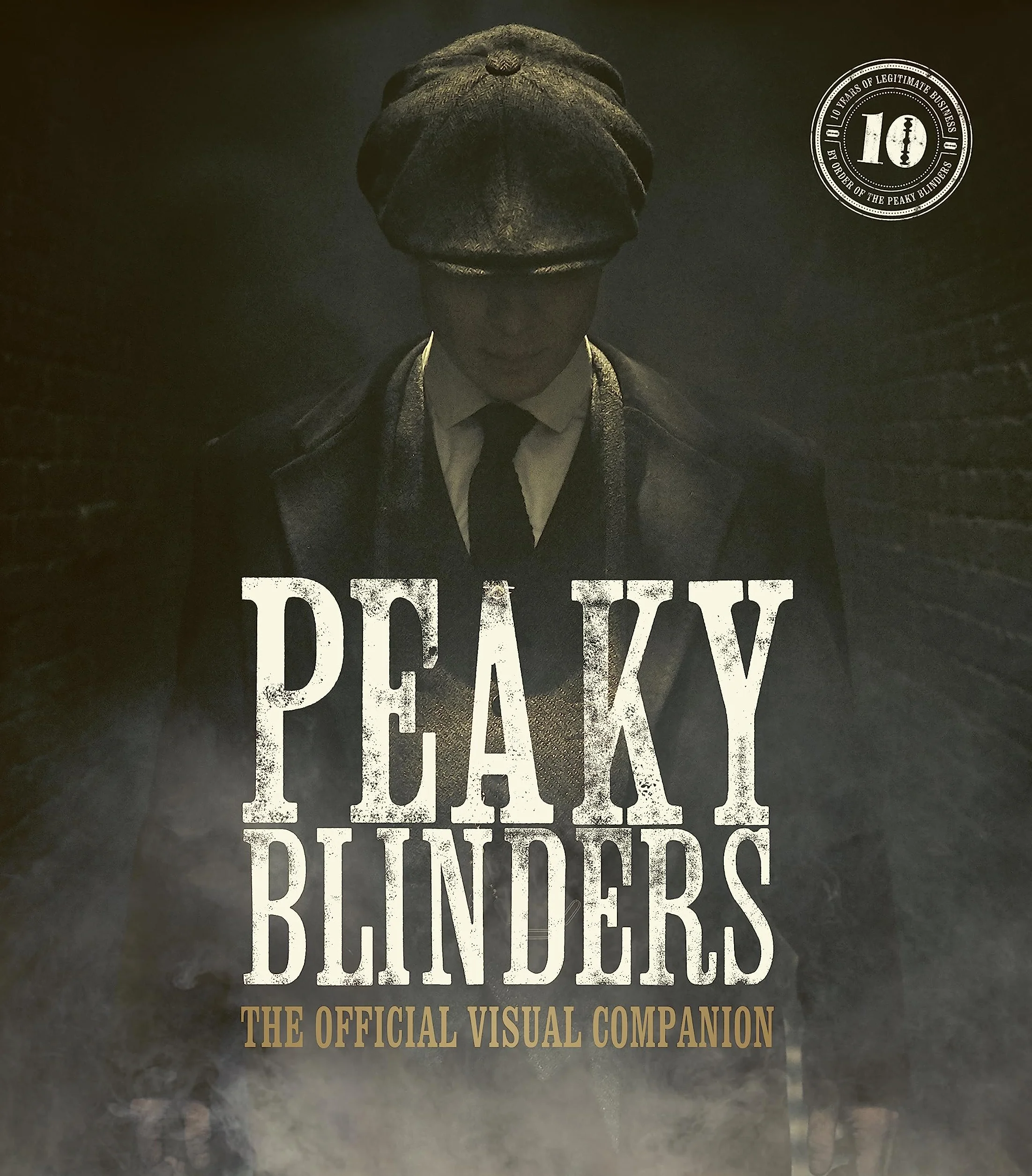 Peaky Blinders: The Official Visual Companion: The Official Visual Celebration