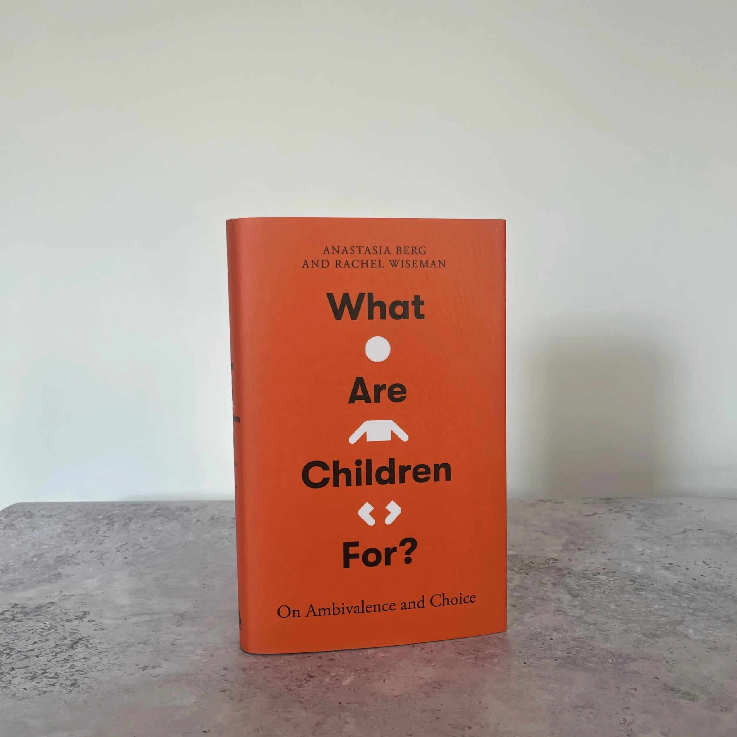What Are Children For?: On Ambivalence and Choice