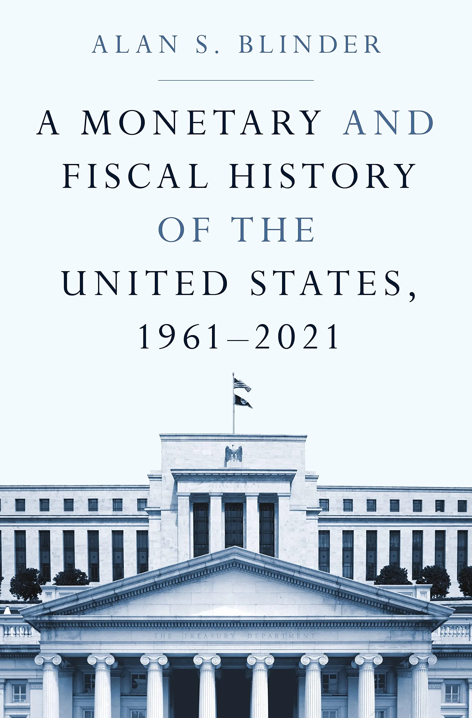 A Monetary and Fiscal History of the United States, 1961-2021