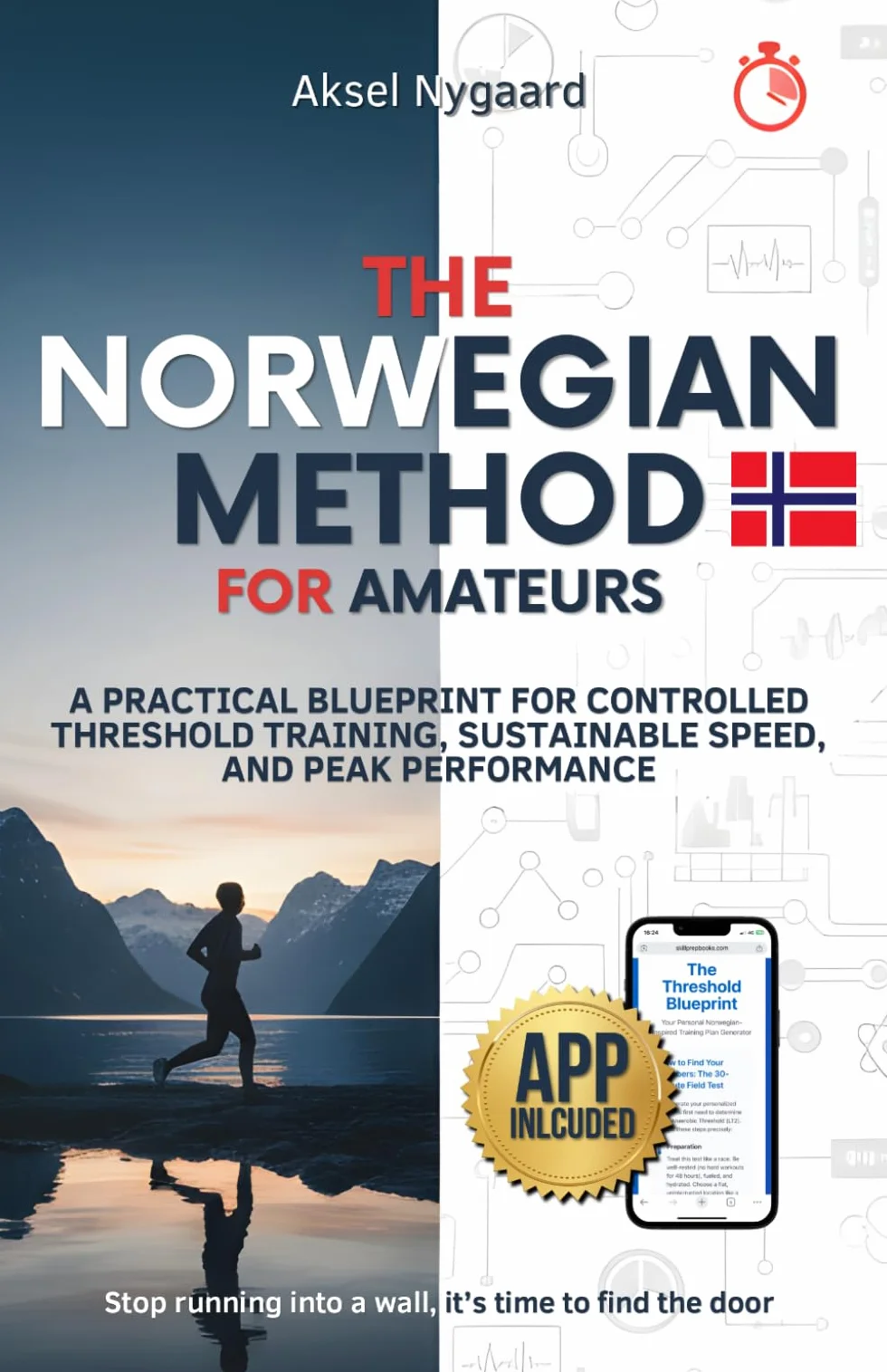 The Norwegian Method for Amateurs: A Practical Blueprint for Controlled Threshold Training, Sustainable Speed, and Peak Performance