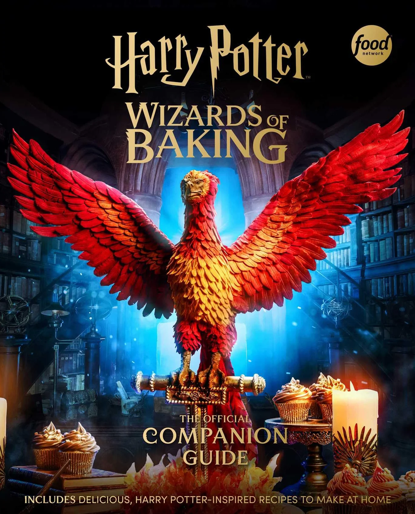 Harry Potter: Wizards of Baking: The Official Companion Guide: Includes Delicious, Harry Potter-Inspired Recipes to Make at Home
