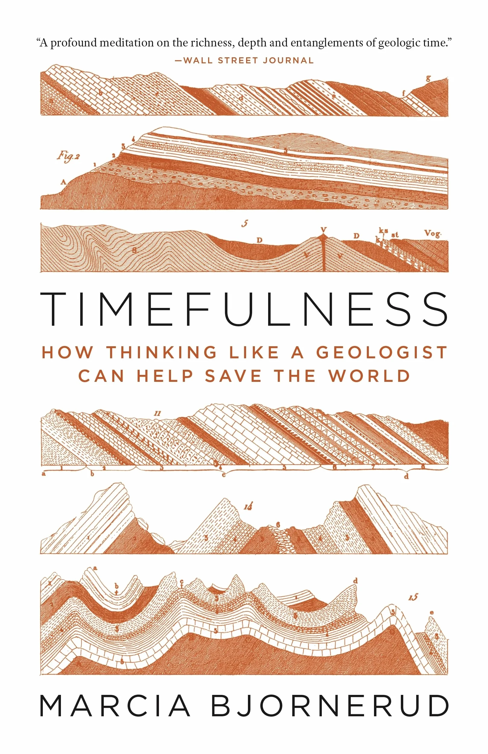 Timefulness: How Thinking Like a Geologist Can Help Save the World