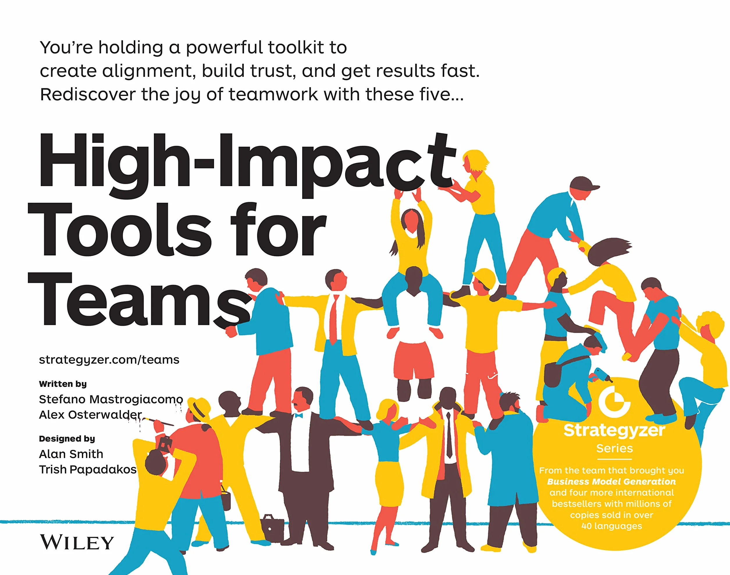 High-Impact Tools for Teams: 5 Tools to Align Team Members, Build Trust, and Get Results Fast