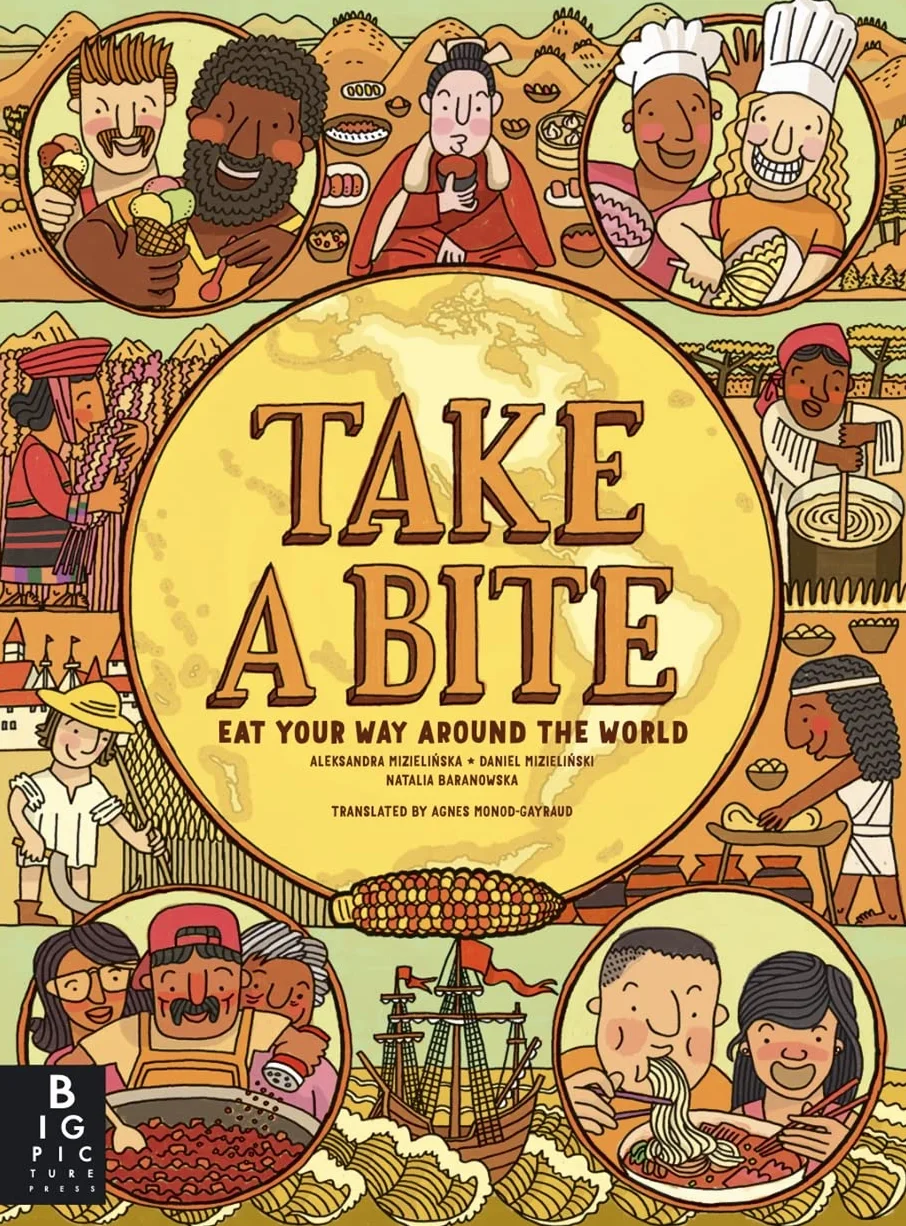 Take a Bite: Eat Your Way Around the World