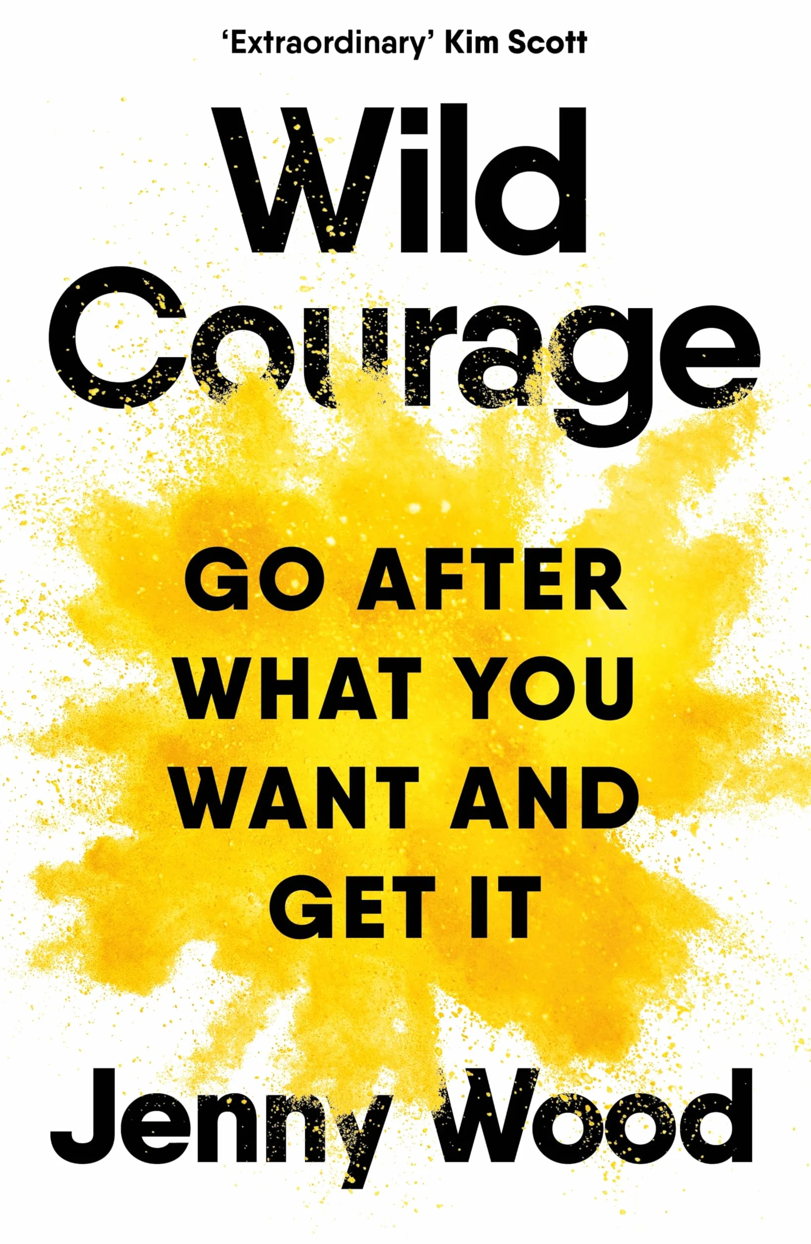 Wild Courage: A Rebellious Guide to Supercharge Your Career