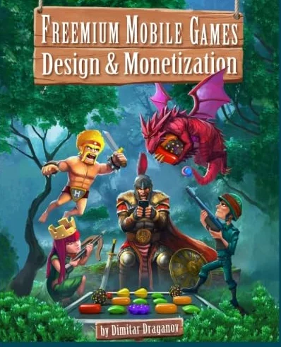 Freemium Mobile Games: Design & Monetization