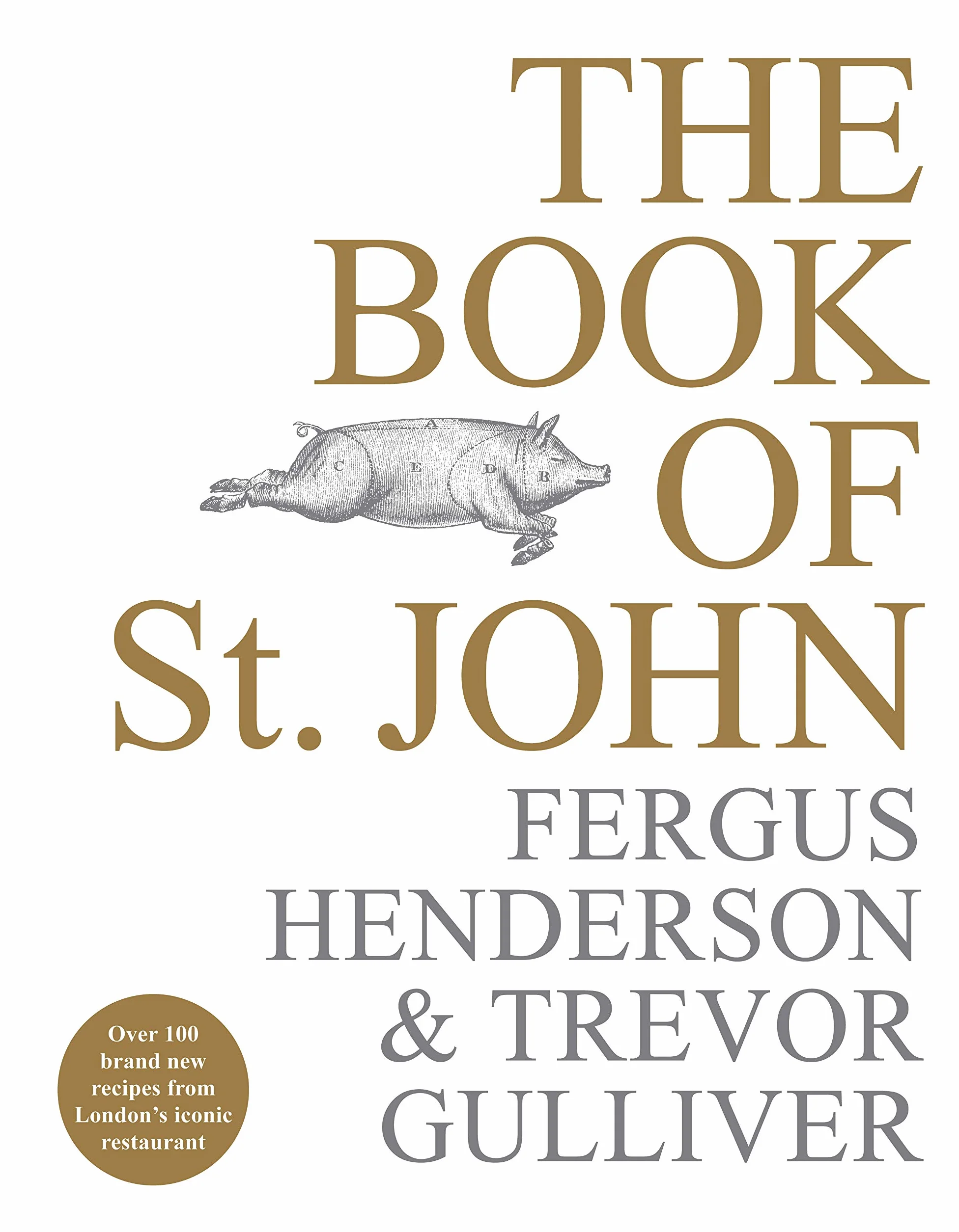 The Book of St. John: Over 100 Brand New Recipes from London's Iconic Restaurant
