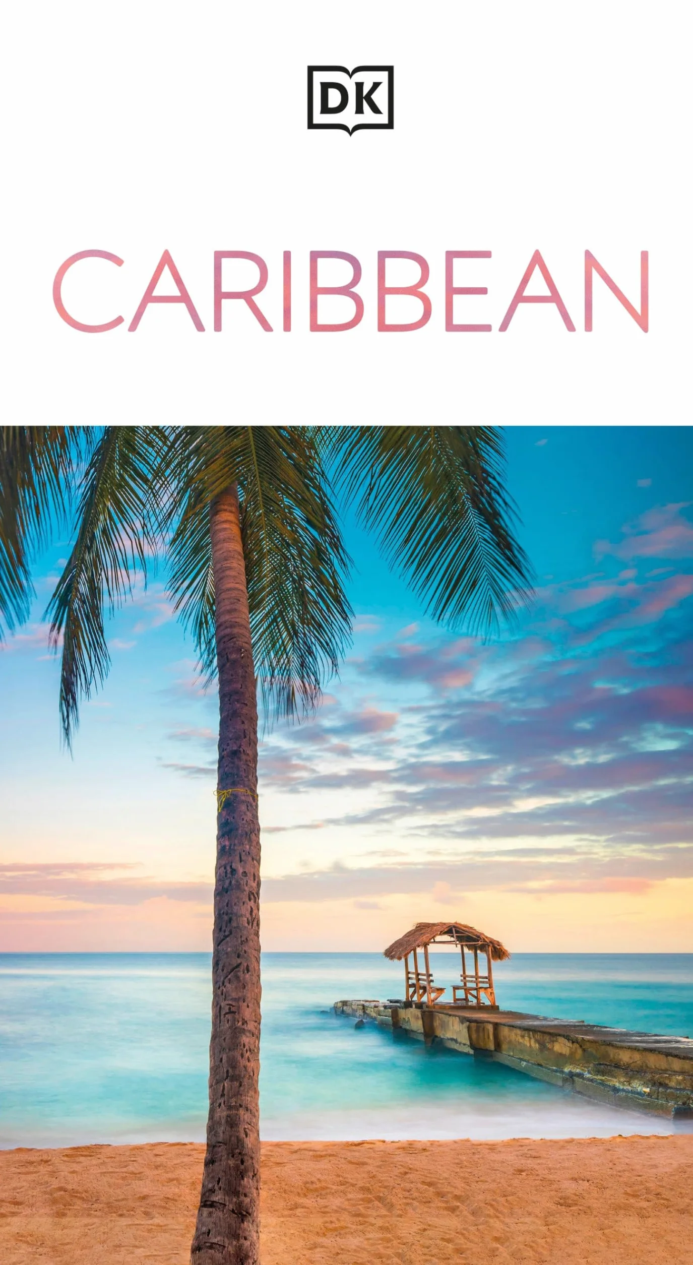 DK Eyewitness Caribbean: Must-See Sights. Culture & History. Detailed Maps & Tours. Covers Dominican Republic, Bahamas, & mor