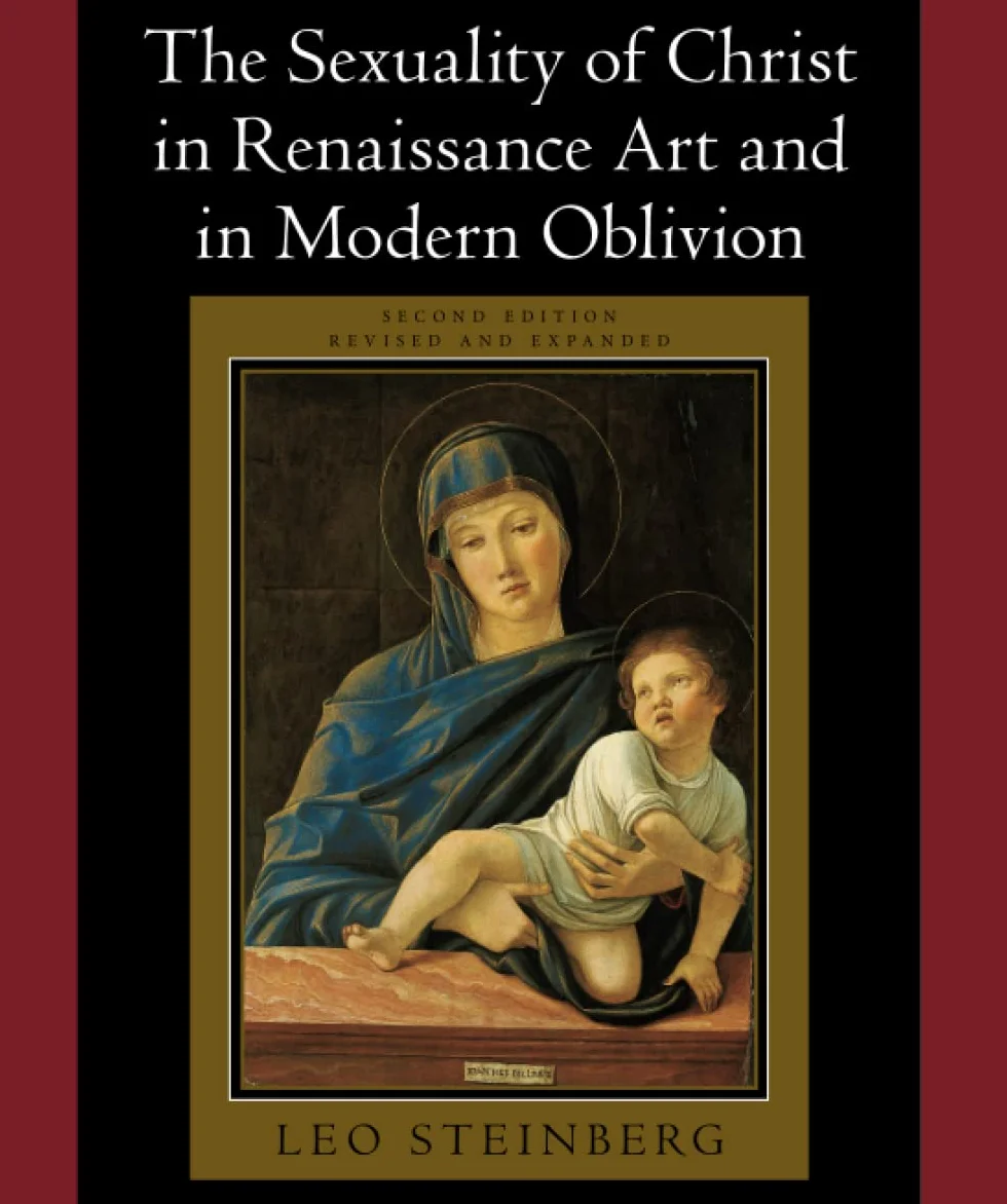 The Sexuality of Christ in Renaissance Art and in Modern Oblivion