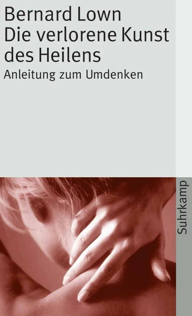 Die verlorene Kunst des Heilens: Anleitung zum Umdenken: 3574