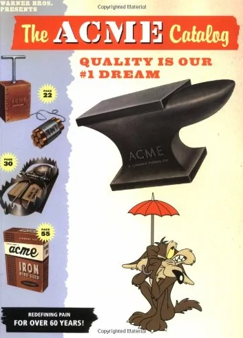 The ACME Catalog: Quality Is Our #1 Dream