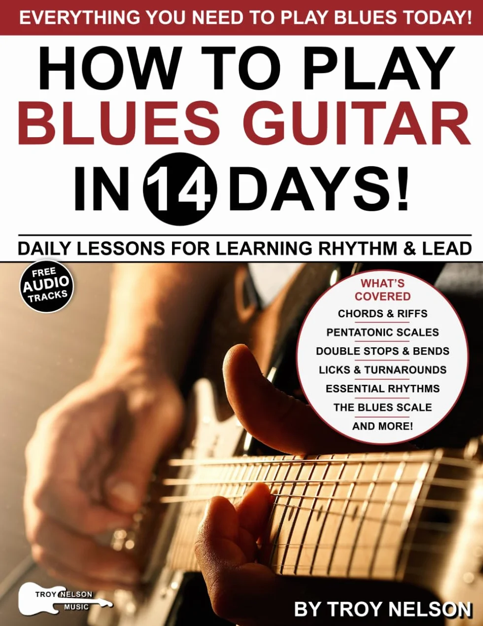 PLAY BLUES GUITAR IN 14 DAYS: Daily Lessons for Learning Blues Rhythm and Lead Guitar in Just Two Weeks!: 1