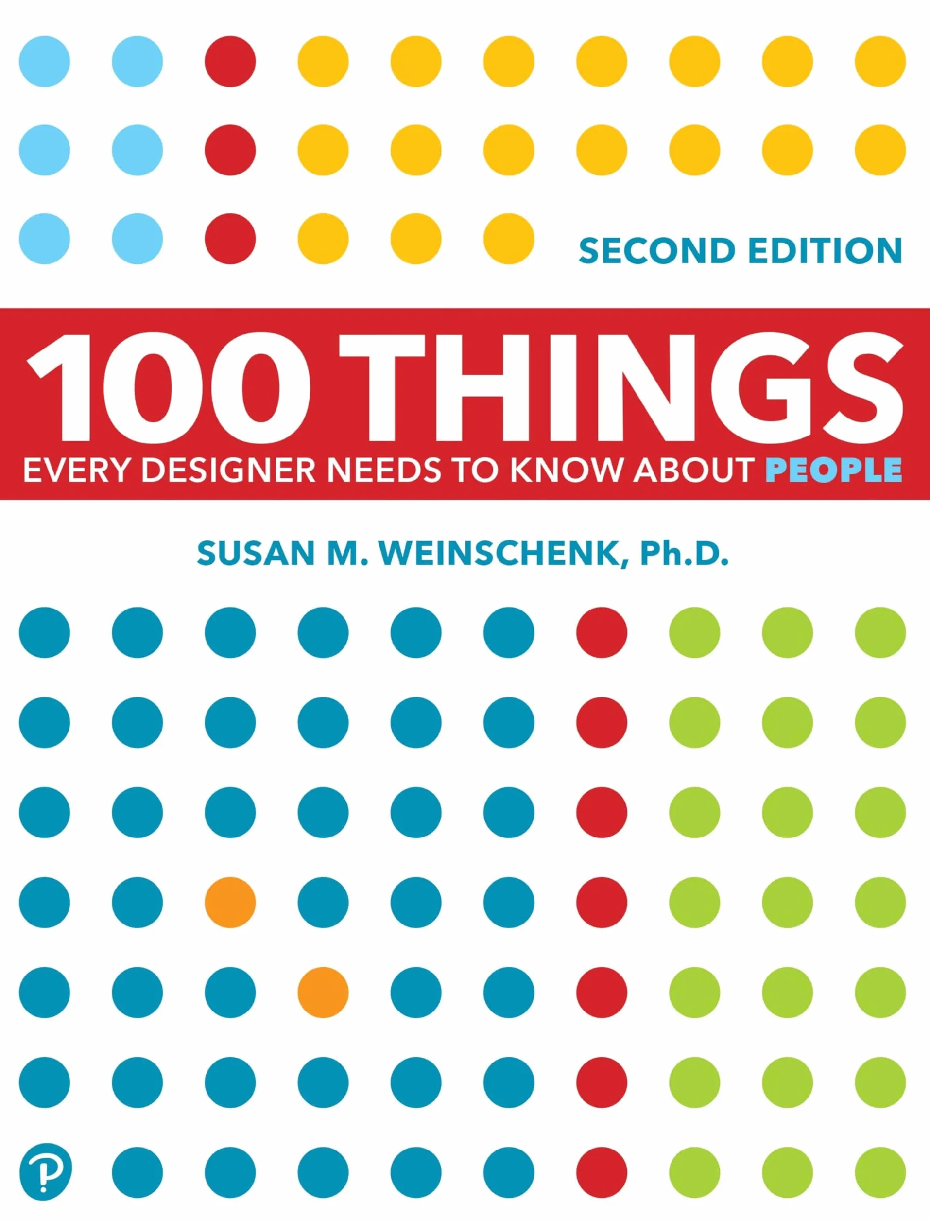 100 Things Every Designer Needs to Know about People