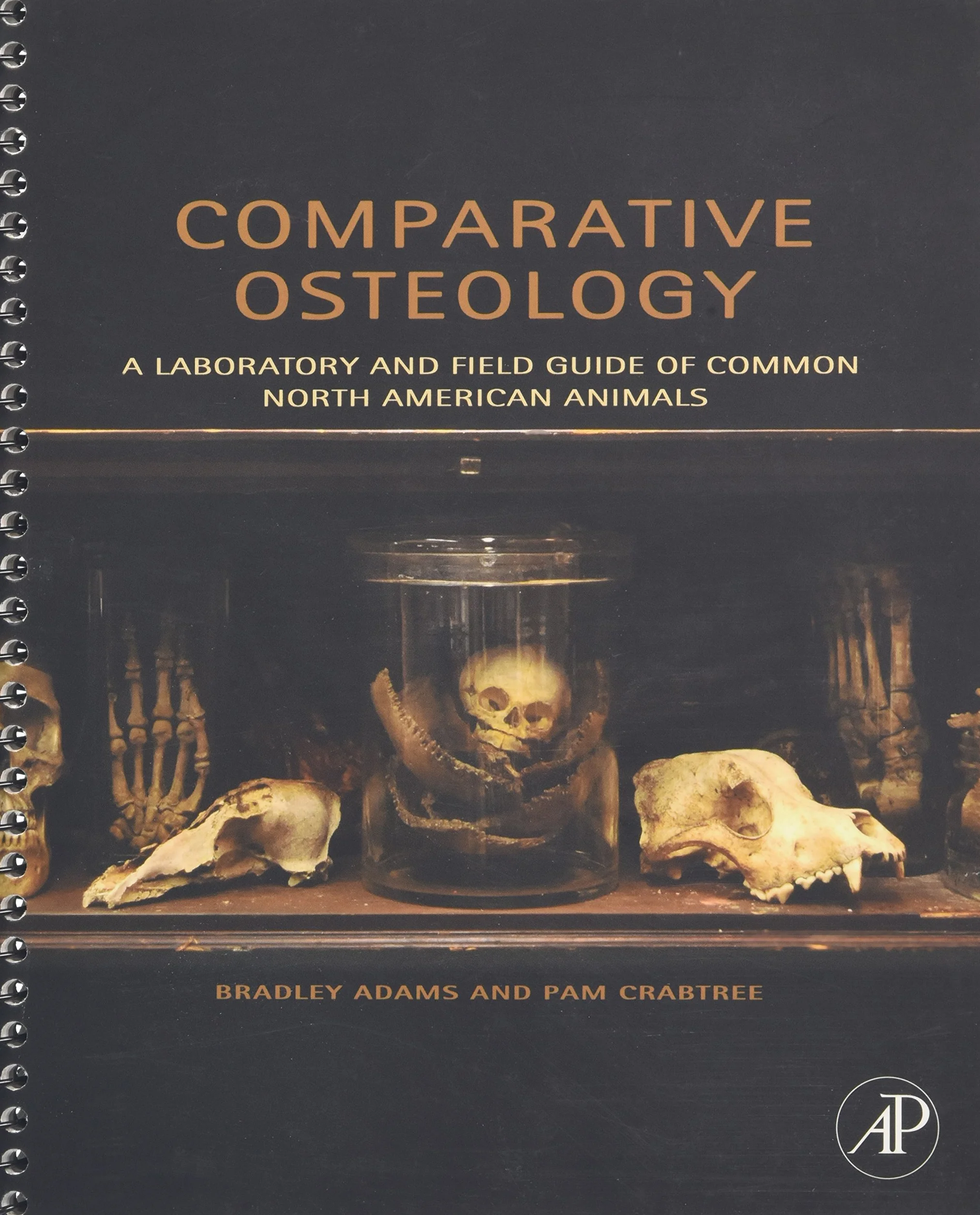 Comparative Osteology: A Laboratory and Field Guide of Common North American Animals