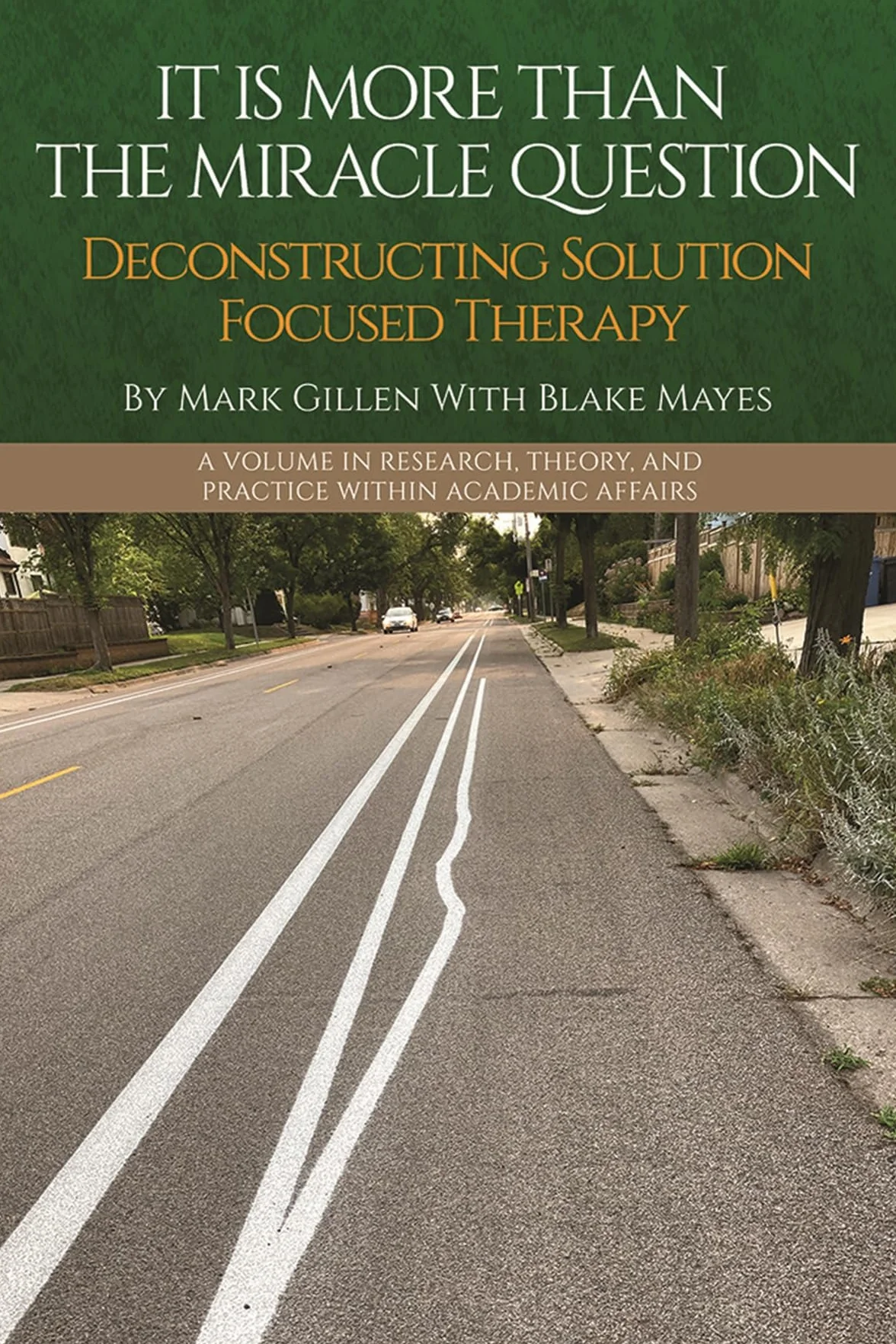 It Is More Than the Miracle Question: Deconstructing Solution Focused Therapy