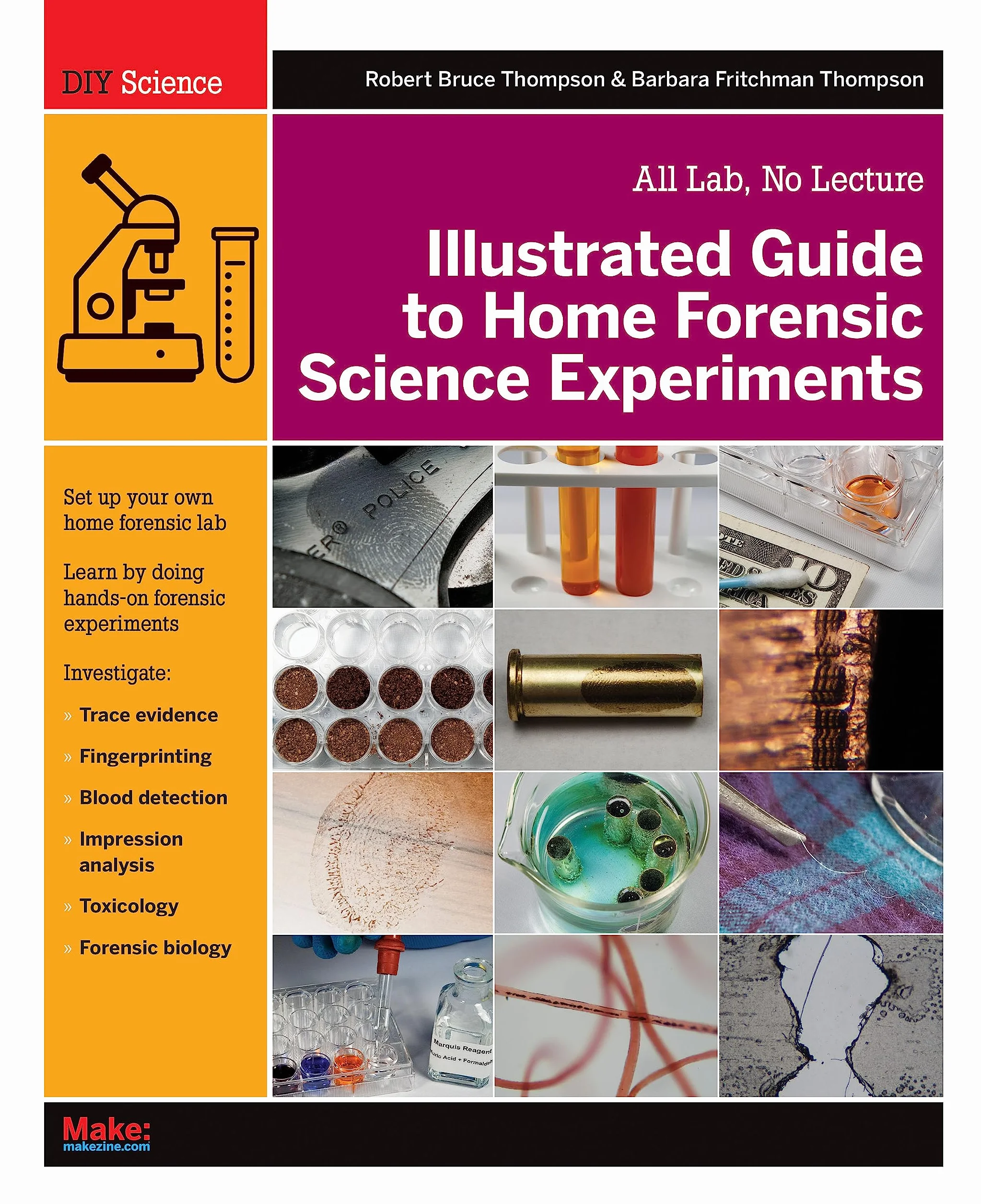 Illustrated Guide to Home Forensic Science Experiments: All Lab, No Lecture
